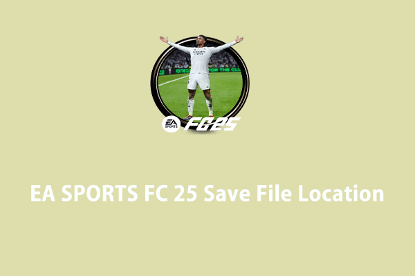 Everything You Need to Know About EA SPORTS FC 25 Save File Location