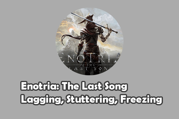 How to Fix Enotria: The Last Song Lagging, Stuttering, Freezing?