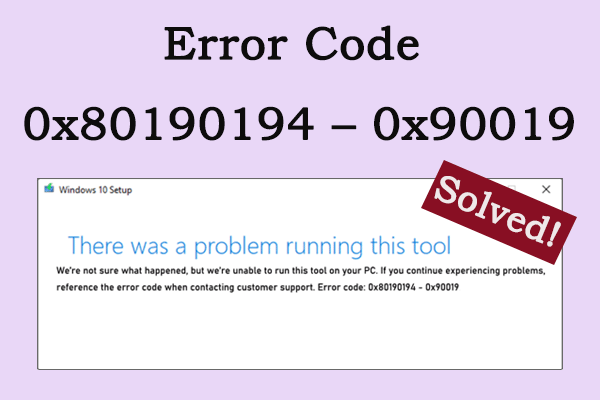 Fix Windows Media Creation Tool Error Code 0x80190194 – 0x90019