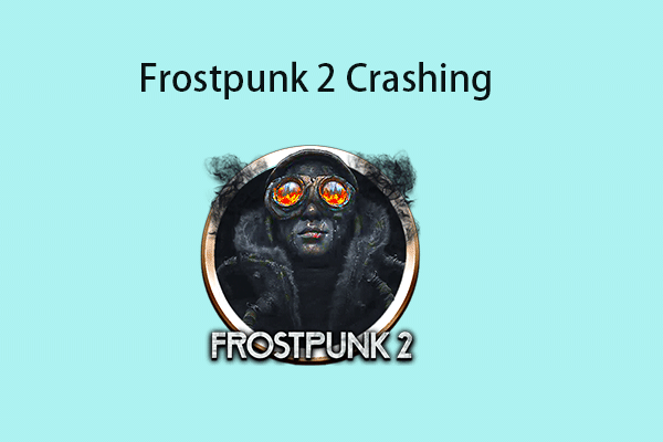 How to Fix the “Frostpunk 2 Crashing” Issue on Windows 11/10 PCs