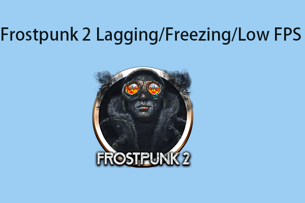 How to Fix Frostpunk 2 Lagging/Freezing/Stuttering/Low FPS