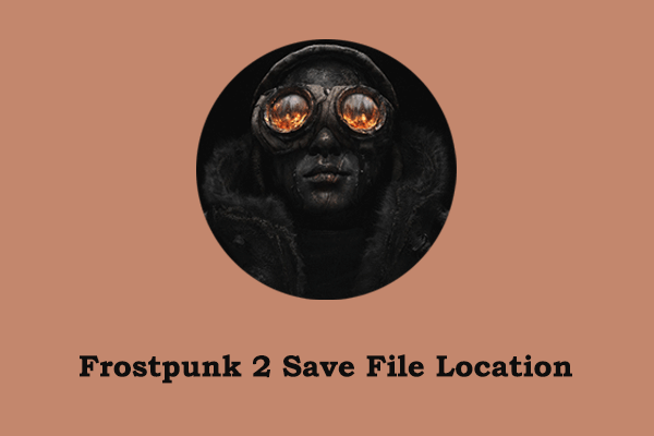 Where to Find Frostpunk 2 Save File Location on PC & Data Backup