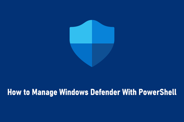 Guide on How to Manage Windows Defender With PowerShell