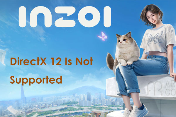 How to Fix InZOI DirectX 12 Error on Your System? 5 Common Fixes!