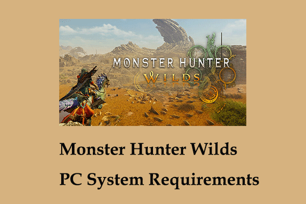 Monster Hunter Wilds PC System Requirements Revealed