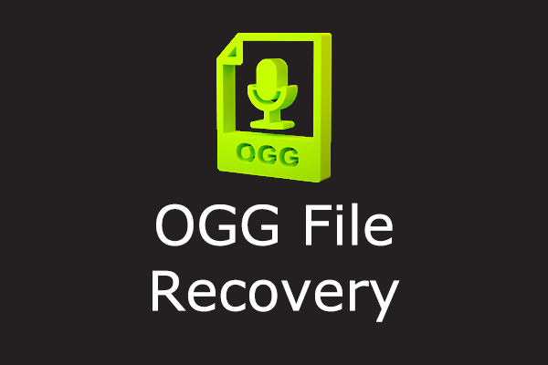 OGG File Recovery: How to Recover Lost/Deleted OGG Files?