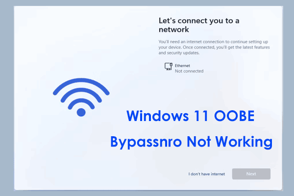 Windows 11 OOBE Bypassnro Not Working? See How to Fix It!