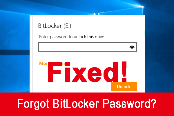 Mot de passe BitLocker et clé de récupération oubliés? Essayez les 6 méthodes maintenant!