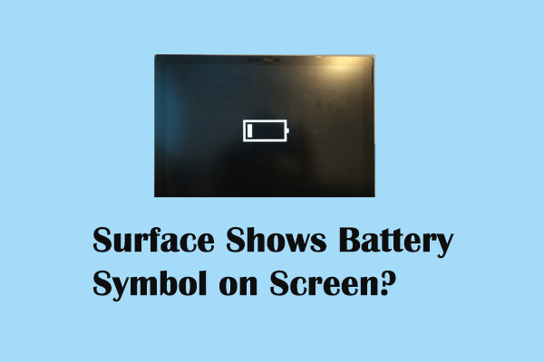 How Can You Resolve Surface Shows Battery Symbol on Screen?