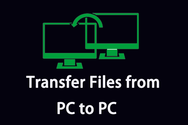 ¿Cómo transferir archivos de PC a PC? ¡Aquí tienes 5 métodos útiles! 