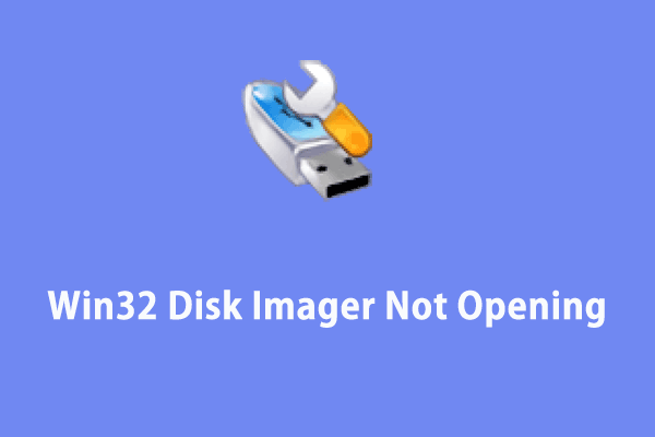 Win32 Disk Imager Not Opening on PC? Try These Solutions!