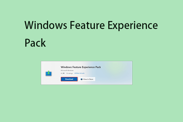 What Is Windows Feature Experience Pack on Windows 11/10?