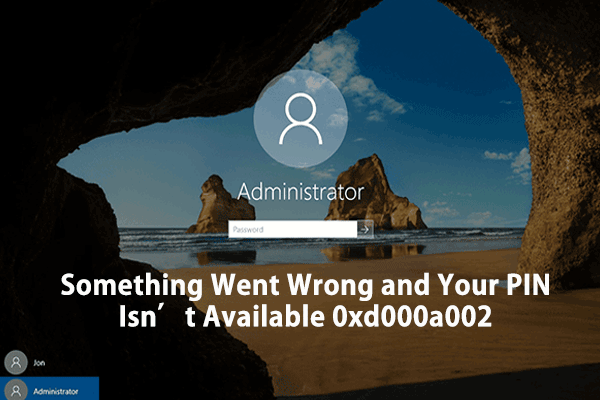 How to Fix Windows Hello PIN Not Available 0xd000a002?