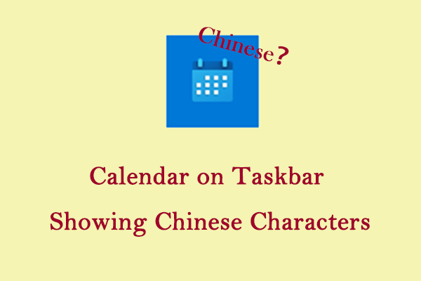 Easily Fixed! Calendar on Taskbar Showing Chinese Characters