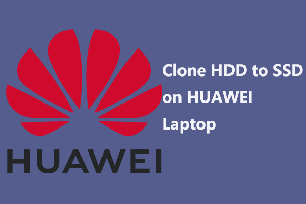 Upgrade Guide: How to Clone HDD to SSD on HUAWEI Laptop