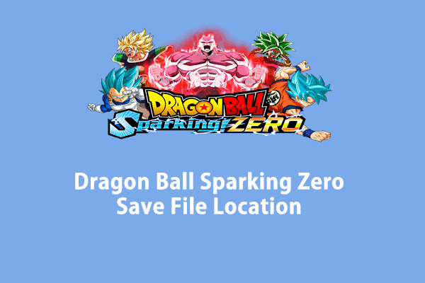 How to Access Dragon Ball Sparking Zero Save Files & Config Files on Windows 10/11?