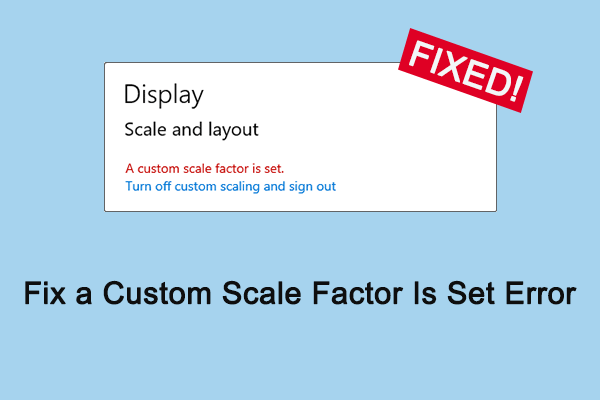 How to Fix a Custom Scale Factor Is Set Error on Windows