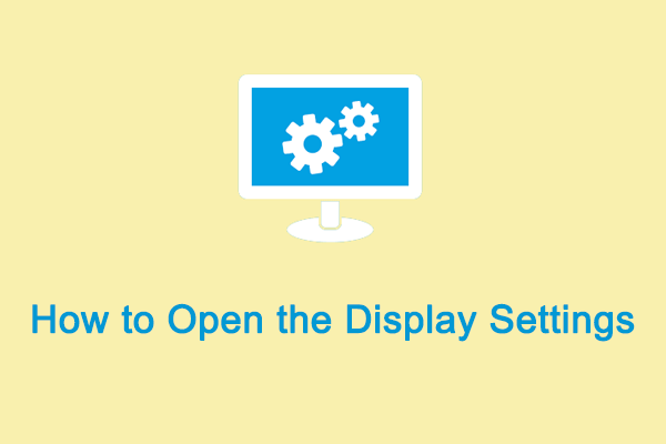 Full Guide on How to Open the Display Settings on Windows