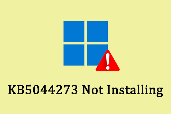 Windows 10 KB5044273 Not Installing? Fix It in 5 Ways