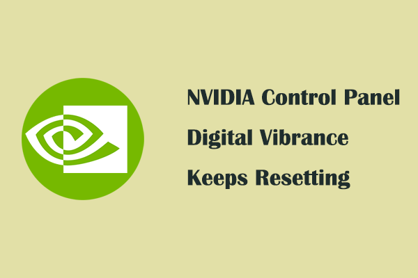 How to Fix NVIDIA Control Panel Digital Vibrance Keeps Resetting