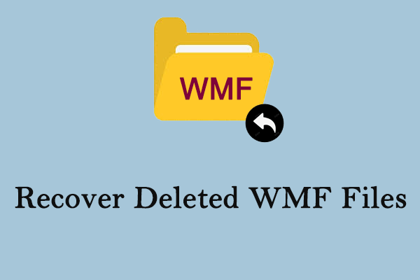 WMF File Recovery: How to Recover Deleted WMF Files