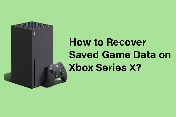 Can You Recover Saved Game Data on Xbox Series X? Try This Guide