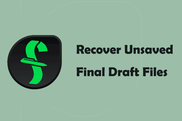 4 Ways to Recover Unsaved Final Draft Files on Windows