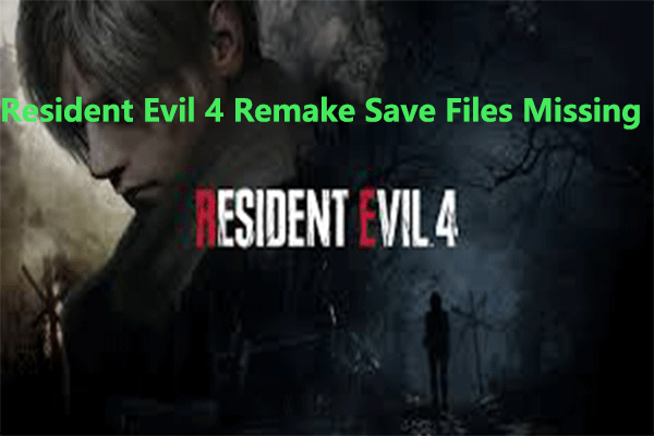 How to Fix Resident Evil 4 Remake Save Files Missing?