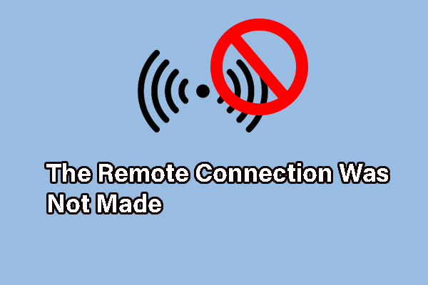 How to Fix the Remote Connection Was Not Made on Windows?