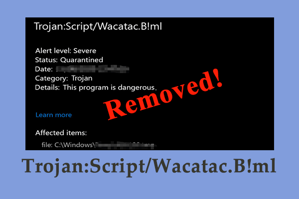 Définition et suppression du Trojan Script Wacatac.B!ml sur Windows 10/11