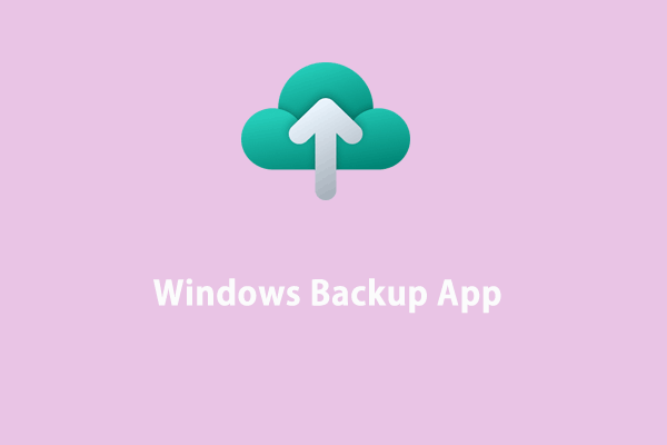 Overview of New Windows Backup App & Its Alternative in 2024