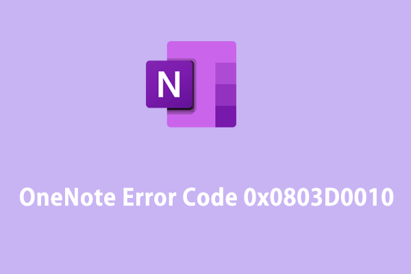 Fully Fixed – OneNote Error Code 0x0803D0010 on Windows 10/11?