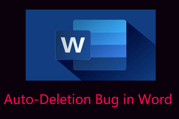 How to Deal with Auto-Deletion Bug in Word & Repair Fixes