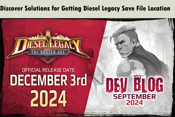 Discover Solutions for Getting Diesel Legacy Save File Location