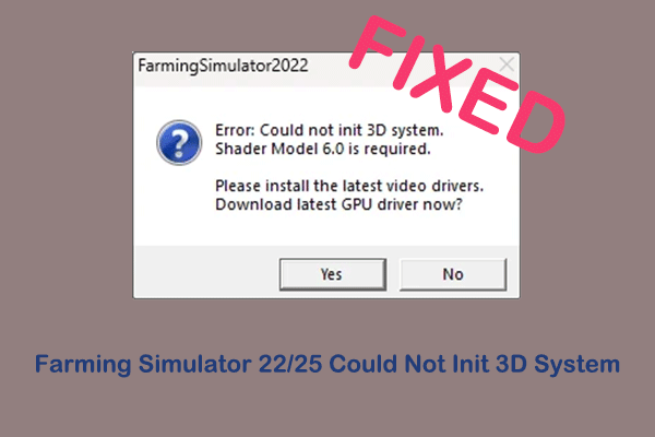 Simple Fixes: Farming Simulator 22/25 Could Not Init 3D System