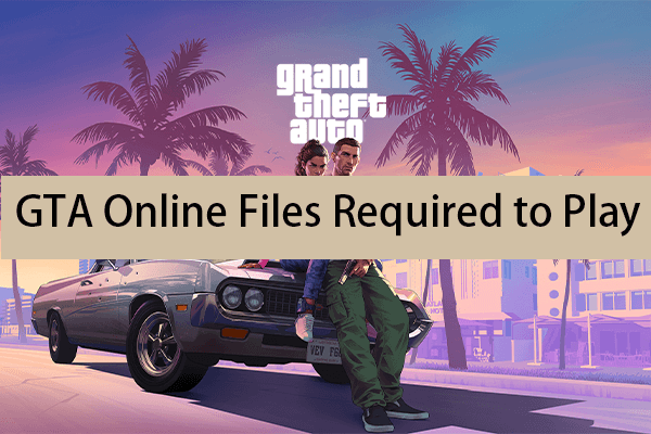 Fix GTA Online Files Required to Play: Here Are Some Ways