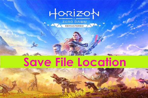 Horizon Zero Dawn Remastered Save File Location – Find & Backup