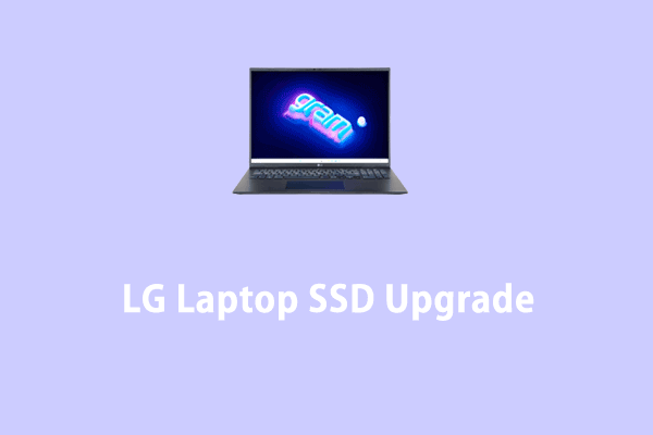 Everything You Need to Know About LG Laptop SSD Upgrade