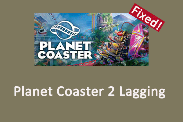 How to Fix Planet Coaster 2 Lagging | Step-by-Step Guide