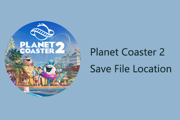 Planet Coaster 2 Save File Location & Game Data Backup on PC