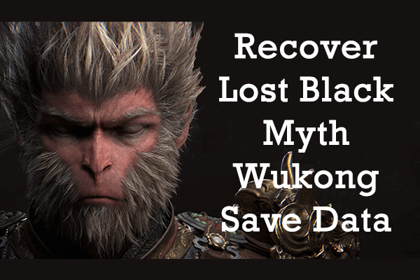 Files Gone? How to Recover Lost Black Myth Wukong Save Data