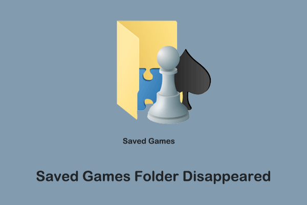 Fixed: Saved Games Folder Disappeared on Windows 11/10