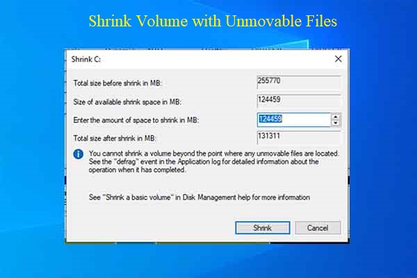 2 Easy and Effective Ways to Shrink Volume with Unmovable Files