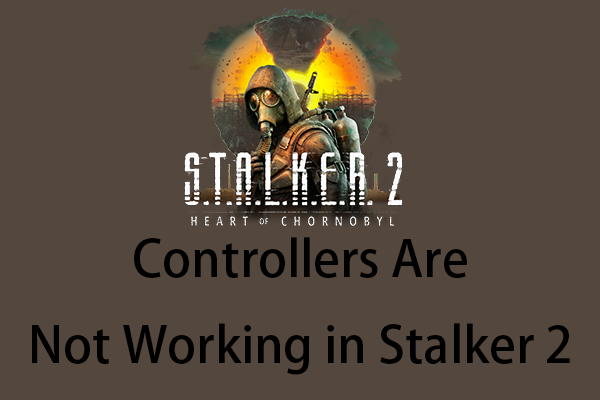 How to Fix the Stalker 2 Controller Not Working Issue: Guide