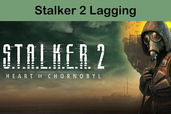 Stalker 2 Lagging/Stuttering PC: Ultimate Optimization Guide