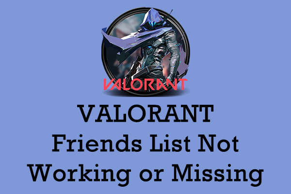 How to Fix Valorant Friends List Not Working: Full Guide