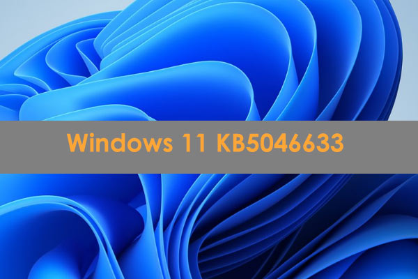 Windows 11 KB5046633 Released & How to Fix Not Installing