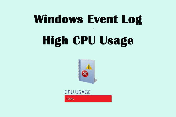 Windows Event Log High CPU Usage? Here’re Some Solutions