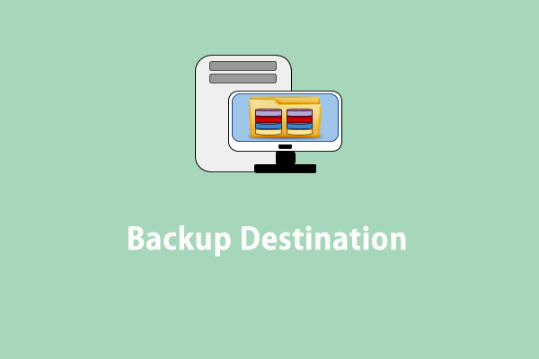 Everything You Should Know About Backup Destination