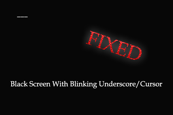 Fix the Black Screen With Blinking  Underscore/Cursor on Windows